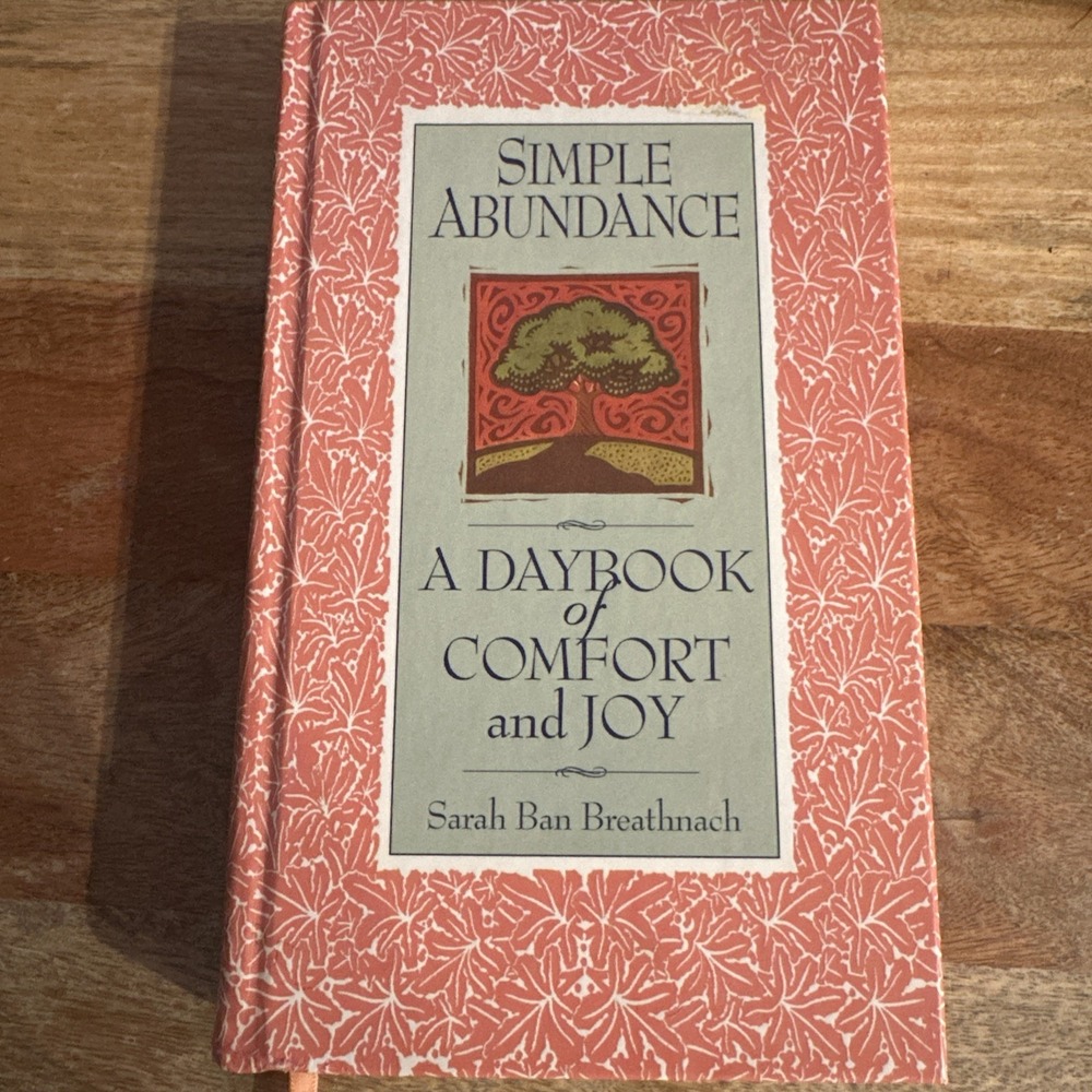 Simple Abundance: ‎ A DayBook Of Comfort And Joy  Hardcover Sara Ban Breathnach